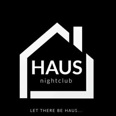 Haus Nightclub July 2019 Dj Carl Williams