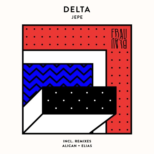 Premiere: Jepe - Delta (Elias Afro Mix) [Frau Blau]