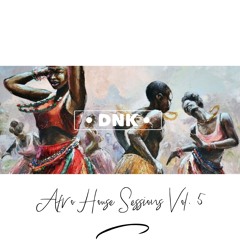 Afro House Sessions Vol. 5
