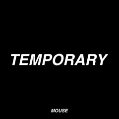 Temporary