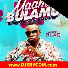 John_Blaq_Maama_Bulamu_Official_Audio_(New_Ugandan_Music_2019)Luposweetmusic(128k).mp3
