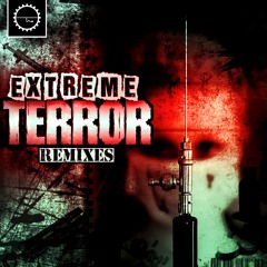 Extreme Terror (Chaotic Hostility Remix)