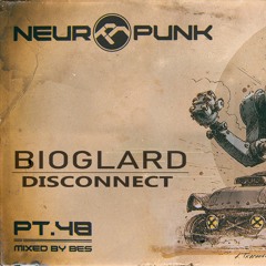Bioglard - Disconnect (Neuropunk 48 Cut)