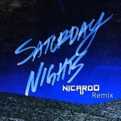 Saturday Nights (Nicard0 Remix)