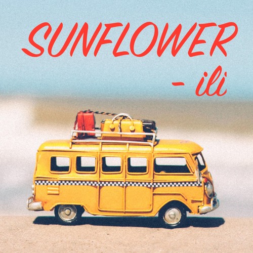 SUNFLOWER  (POST MALONE, SWAE LEE COVER) - ili
