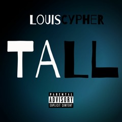 Tall (prod. Louis Cypher)