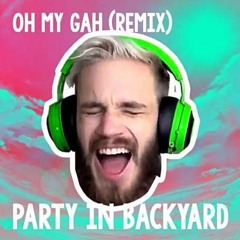 PewDiePie - Oh My Gah! (Remix)