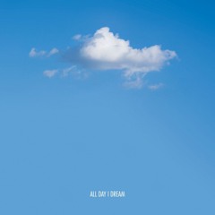 All Day I Dream [Rowee]