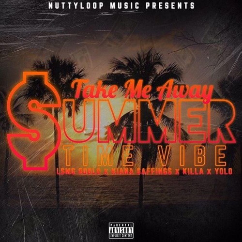 Lsmg Rob Lo x Kiana Saffings x Killa x Yolo "TAKE ME AWAY"