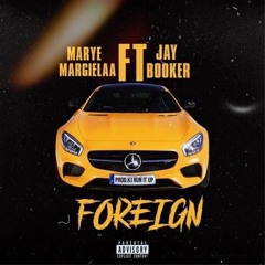 Foreign (feat. Marye Margielaa)
