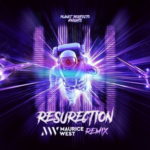 Planet Perfecto Knight - Resurrection (Maurice West Extended Remix)[W&W Edit]