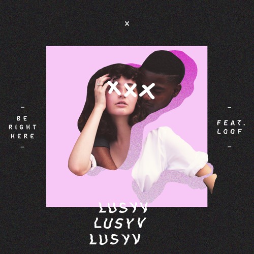 Be Right Here (feat. Loof)