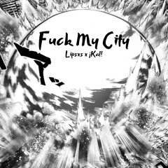 Fuck My City (Prod by. Jack Marlow)