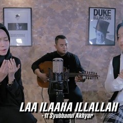 Sabyan Ft ESBEYE - LAA ILAAHA ILLALLAH (cover)