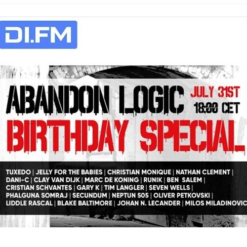 Liddle Rascal - Abandon Logic 077 @ DI.FM (July 2019) Year Of Part 7:Blake's Bday Special