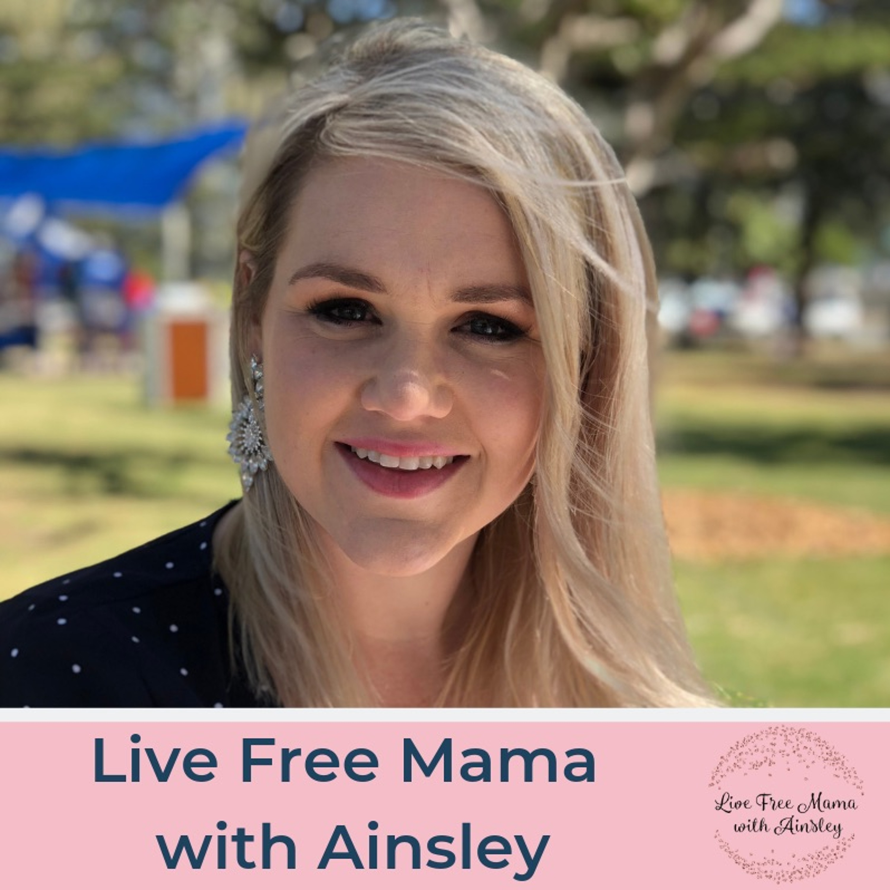 Live Free Mama with Ainsley
