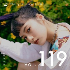 Chilly Source Radio Vol.119 DJ KRO , ケンチンミン Guest mix