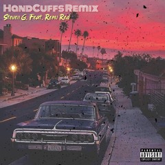 Steven G feat. Remo Red(HandCuffs Remix)