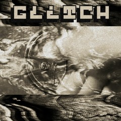 *GLITCH* feat TOOR from ALPHA