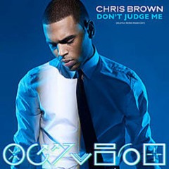 Chris Brown - Don't Judge Me (Kilotile Remix Radio Edit)