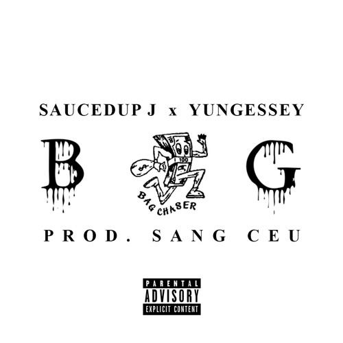 Saucedup J x YungEssey - Bag Chasers (Prod. Sang Ceu)