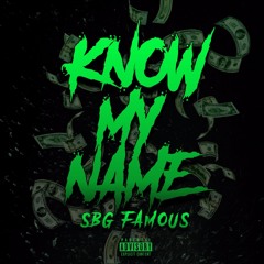 SBG Famous - Know My Name