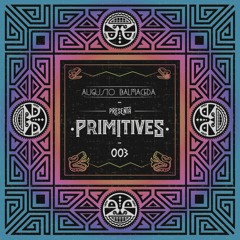 Augusto Balmaceda - やrimitives III