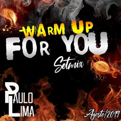 Dj Paulo Lima - Warm Up For You!