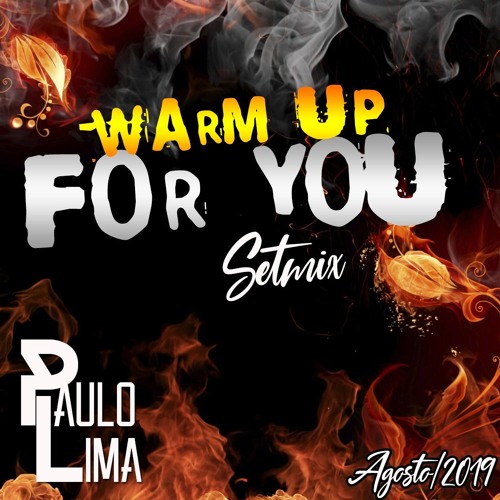Dj Paulo Lima - Warm Up For You!