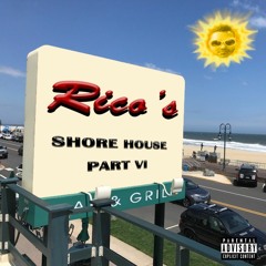 RICOS SHORE HOUSE PART VI