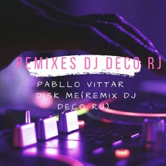 Pabllo Vittar   Disk Me(Remix Dj Deco Rj)