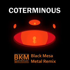 COTERMINOUS || Black Mesa "We've Got Hostiles" Metal Remix