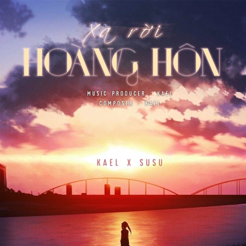 Stream Xa Rời Hoàng Hôn (feat. susu) by KaeL | Listen online for free ...
