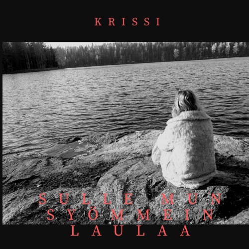 Krissi- Sulle Mun Syömmein Laulaa