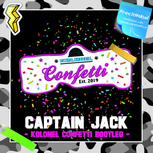 Captain Jack (Kolonel Confetti Bootleg)