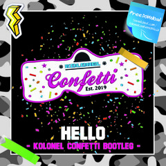 Hello (Kolonel Confetti Bootleg)