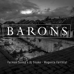 Fatman Scoop x Dj Snake - Be Faithful vs Magenta Riddim (BARONS Bdm Mashup)