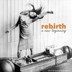 REBIRTH - a new beginning
