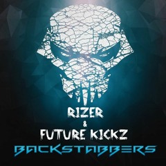 Rizer & Future Kickz - Backstabbers