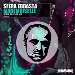 SFERA EBBASTA MADEMOISELLE (GASPZ BOOTLEG MIX) CUT