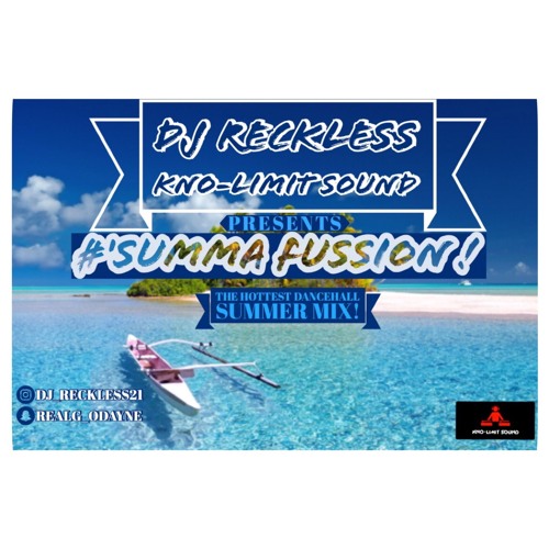 DJ Reckless {Kno-Limit Sound} Presents "SUMMA FUSSION"