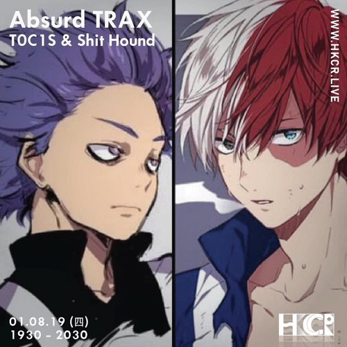Absurd TRAX - T0C1S & Shit Hound - HKCR