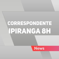 Correspondente Ipiranga 8h – 03/08/2019