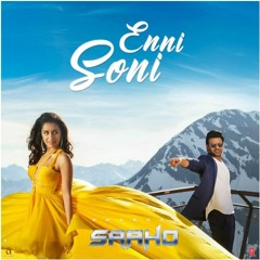 Enni Soni (Remix) - Saaho - Guru Randhawa, Tulsi Kumar - Prabhas, Shraddha Kapoor