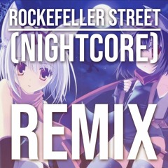 Rockefeller Street (nightcore)| Remix