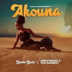 Akouna Manno Beats Feat Afrotronix & Vox Sambou