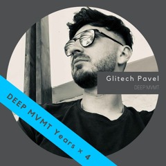 DEEP MVMT Podcast #135 - Glitech Pavel (Se:pa:raL Productions) [4 Years Of DEEP MVMT]