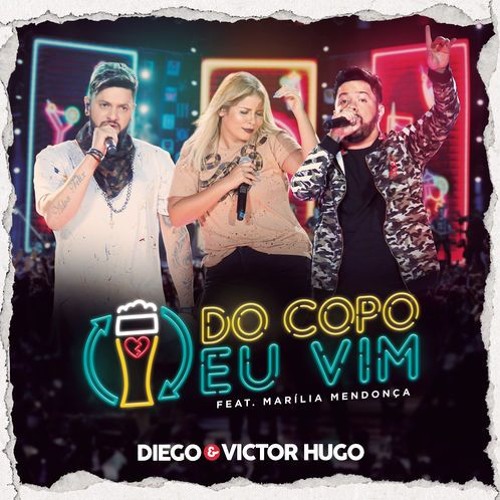VS - DO COPO EU VIM -  Diego & Victor Hugo  ft. Marília Mendonça