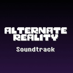 Alternate Reality - OST - 100 - TENACITY (Megalovania) (V1)