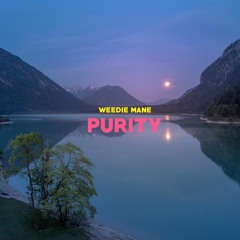 Weedie Mane - Purity.